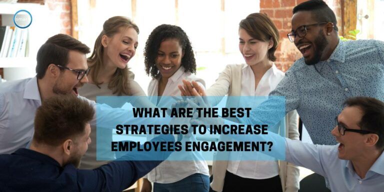 Best Strategies to Increase Employee Engagement -SmartCircle