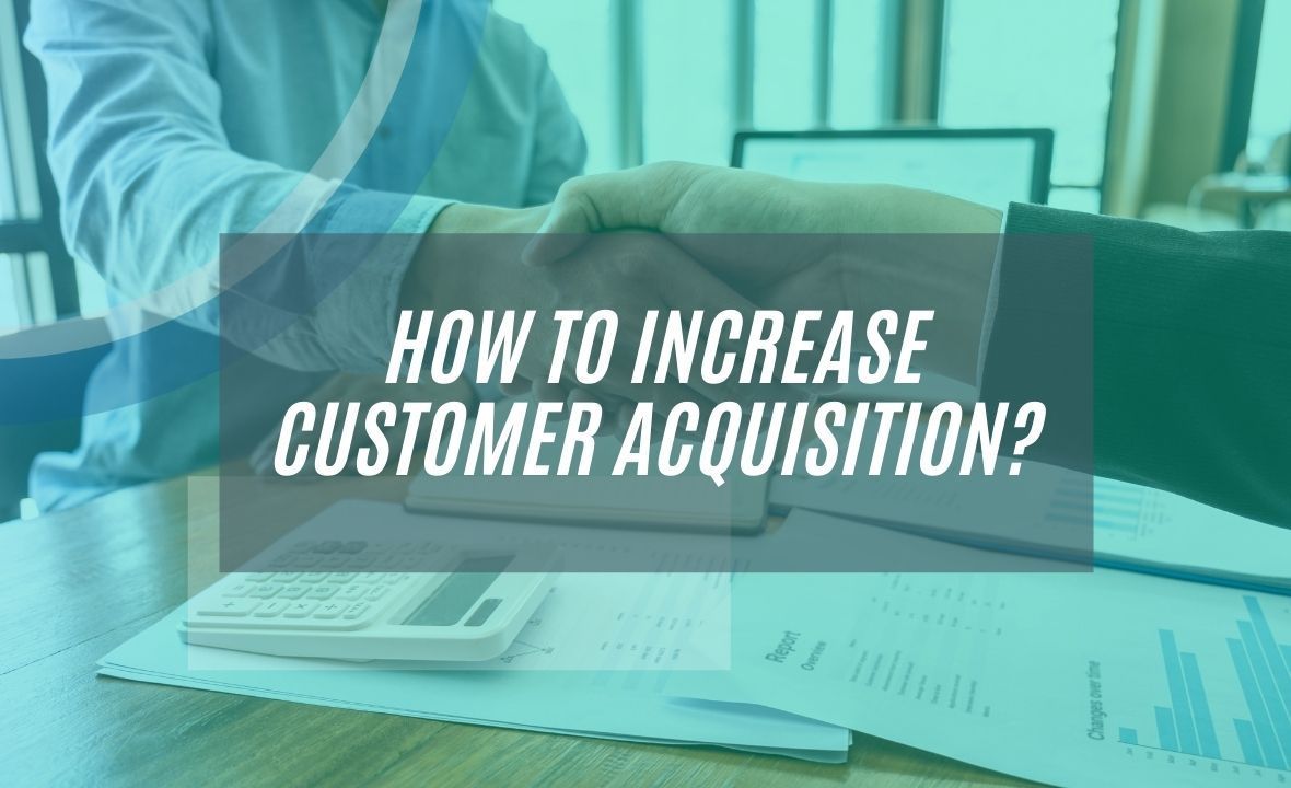 Increase Customer Acquisition