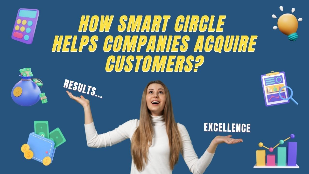 Smart circle helps companies acquire customers