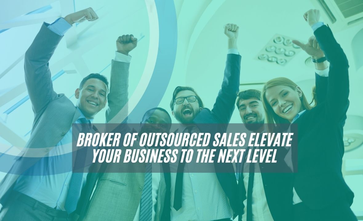 Working with a Broker of Outsourced Sales