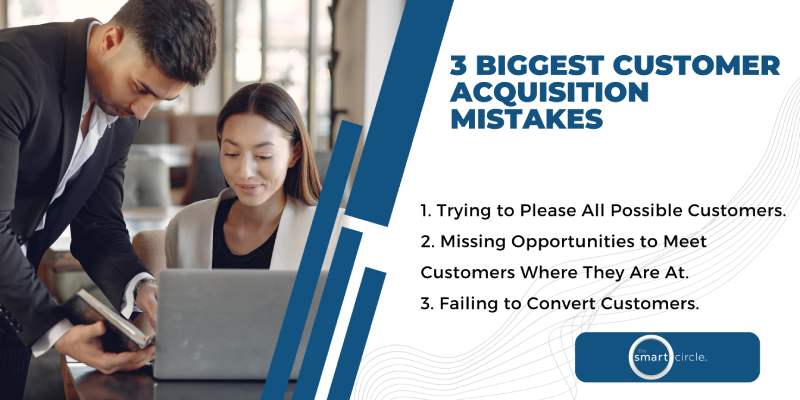 Customer acquisition mistakes