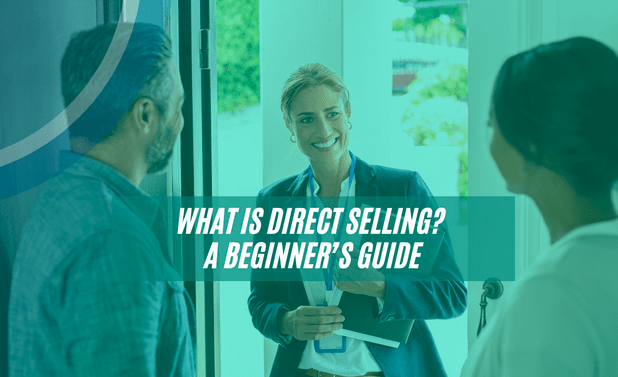 What Is Direct Selling? A Beginner’s Guide