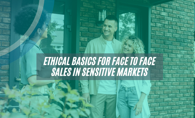 Ethical Basics for Face to Face Sales in Sensitive Markets